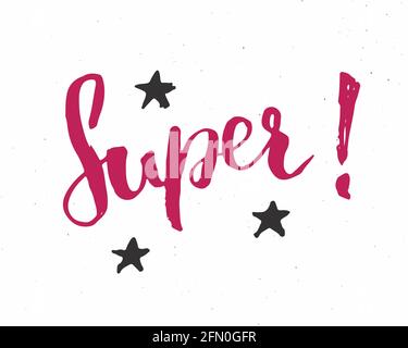 Super lettering handwritten sign, Hand drawn grunge calligraphic text. Vector illustration. Stock Vector
