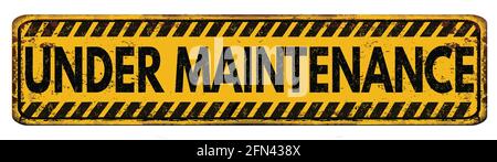 Under maintenance vintage rusty metal sign on a white background, vector illustration Stock Vector