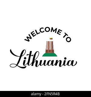 Welcome to Lithuania calligraphy hand lettering isolated on white. Easy to edit vector template for typography poster banner, flyer, sticker, shirt, p Stock Vector