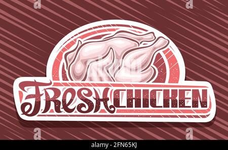 Vector logo for Fresh Chicken, decorative cut paper sign board with illustration of whole raw chicken, art design voucher with unique brush lettering Stock Vector