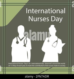 International Nurses Day is an international day observed around the world on 12 May of each year, to mark the contributions that nurses make to socie Stock Vector