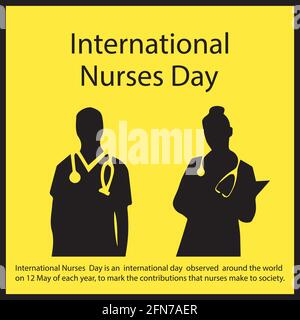International Nurses Day is an international day observed around the world on 12 May of each year, to mark the contributions that nurses make to socie Stock Vector