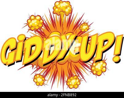 Comic speech bubble with giddy-up text illustration Stock Vector