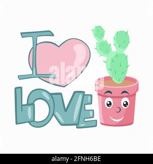 Cactus in a pot, character. Vector. Cute plant with a smile, I love it. Sticker, illustration for printing. Stock Vector