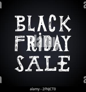 black friday sale chalk on board lettering. vintage grunge label. Stock Vector