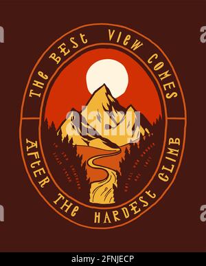 The best view comes after the hardest climb - landscape with a mountain peak, river, and wood typography badge - motivational quote silkscreen t-shirt Stock Vector