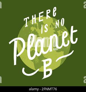 There is no planet B - vintage typography earth day poster Stock Vector
