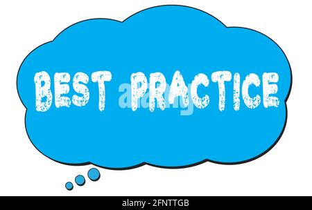 BEST  PRACTICE text written on a blue thought cloud bubble. Stock Photo