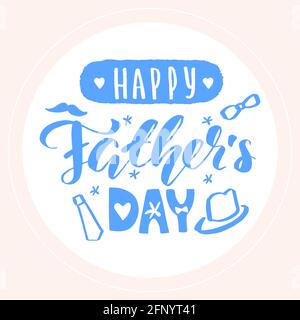 Happy father day lettering calligraphy round sticker. Vector greeting illustration blue text in circle. EPS 10 Stock Vector