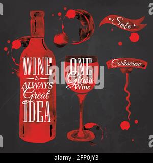 Pointer drawn pour wine with the inscription wine is always good idea with splashes and blots prints bottle, of wine, glass, a corkscrew on the blackb Stock Vector