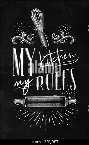 Poster with illustrated pastry equipment lettering my kitchen rules in hand drawing style on chalk background. Stock Vector