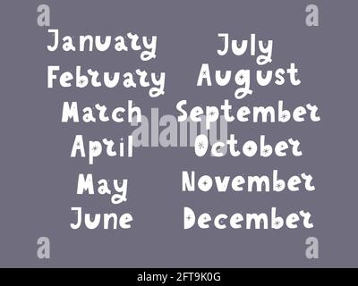 Handwritten names of months: December, January, February, March, April, May, June, July, August, September, October, November. Calligraphy words for Stock Vector