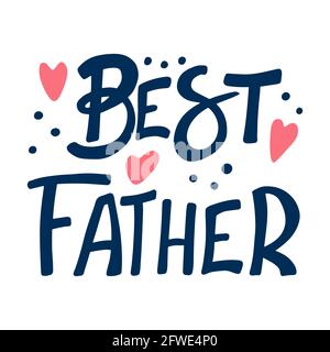 Best father hand drawn vector phrase. Phrase with color doodle symbols composition. Inscription on a white background. Stock Vector