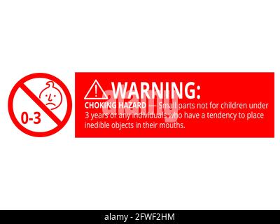 Warning Choking hazard small parts No for infant 0-3 years forbidden sign Stock Vector