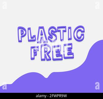 Plastic free poster vector quote letter ecology card concept. Eco Hand Draw message Plastic Free friendly phrase for badge, package, t-shirt, poster Stock Vector