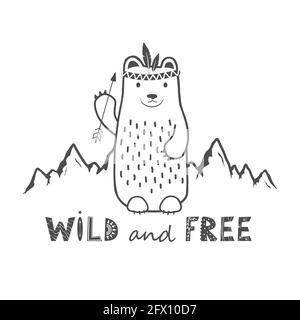 Cute Bear on the mountains background and Wild and Free phrase. Vector card with Lettering in Scandinavian style. Cartoon tribal Animal print design Stock Vector