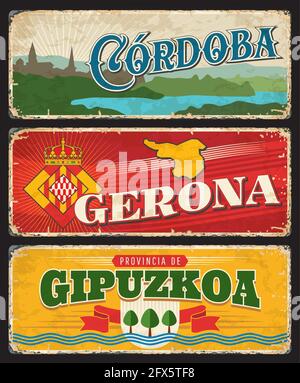Spain Cordoba, Gerona and Gipuzkoa metal plates and rusty signs, vector welcome taglines. Spanish city entry banners and grunge tin signs with landmar Stock Vector