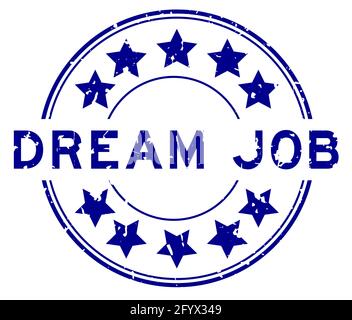 Grunge blue dream job word with star icon round rubber seal stamp on white background Stock Vector