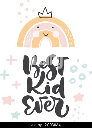 Rainbow with calligraphy lettering text Best kid ever and illustration rainbow with star for social media content or kids greeting card, poster. Cute Stock Vector