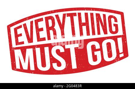 Everything must go grunge rubber stamp on white background, vector illustration Stock Vector