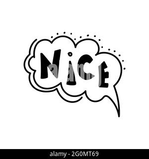 Doodle speech bubble in comic hand drawn style. dialog windows with phrase Nice Vecor illustration Stock Vector