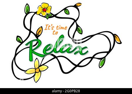 Very Simple Hand Draw Sketch Vector Lettering, It is Time to relax, at abstract wave border, leaf and flower, Isolated on White Stock Vector