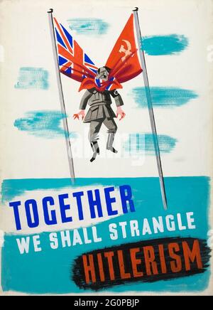 A vintage Allied propaganda poster showing Hitler strangled by USSR and UK flags with the slogan 'Together We Chall Strangle Hitlerism' Stock Photo