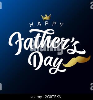 Happy Fathers Day white lettering with golden mustache and crown. Vector greeting illustration with calligraphy text, crown and whisker for best Dad Stock Vector