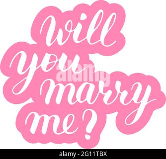 Will you marry me phrase to propose and pop the question, hand-written lettering, script calligraphy, pink sign proposal isolated with outline, vector Stock Vector