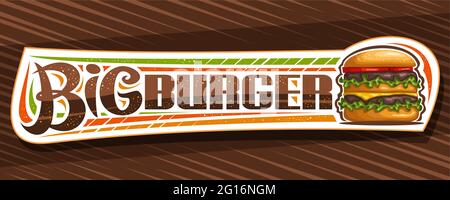 Vector banner for Big Burger, decorative sign board with illustration of burger with grilled beef steak and vegetables in sesame bun, horizontal stick Stock Vector