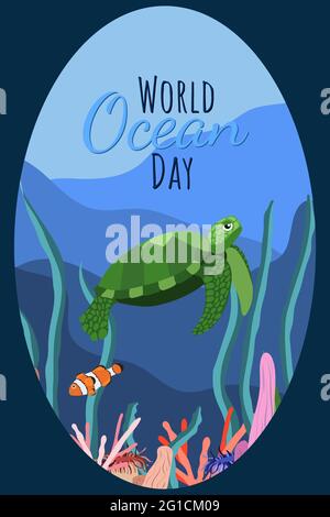 World ocean day in cartoon style on blue background with cute green turtle, clown fish, seaweed and corals. Rectangle vertical orientation. Vector graphic. June 8. Stock Vector