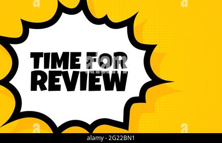 Time for review speech bubble banner. Pop art retro comic style. Time for review text. For business, marketing and advertising. Vector on isolated bac Stock Vector