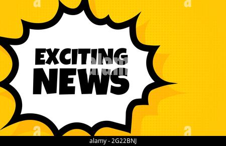 Exciting news speech bubble banner. Pop art retro comic style. Exciting news text. For business, marketing and advertising. Vector on isolated backgro Stock Vector