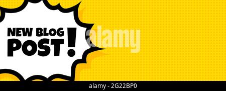 New blog post speech bubble banner. Pop art retro comic style. New blog post text. For business, marketing and advertising. Vector on isolated backgro Stock Vector