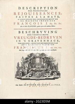 Title print of a sheet metal over the coronation of Frans I Stefan to Emperor, 1745; Description des Principales Rejouissances, Faites à la Haye, A L'Occasion du Couronnnement de (...) François I / DELIVERY of the main joy-wives in 's Gravenhage on the occasion of the Krooning of Zyne Keizerlyke Majesty Franciscus I. Title Print of one Showing the coronation of Frans I Stefan to Keizer on 4-6 October 1745. Sheet with the titles in French and Dutch and a large vignette with the coronation in a church. In the edge, the allegorical figures of faith, hope and love and wisdom, justice and caution, Stock Photo