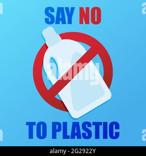 Stop plastic pollution. Save our Earth. A banner with a red prohibition sign crosses out the plastic bottle of detergent. Environmental poster. Stock Vector