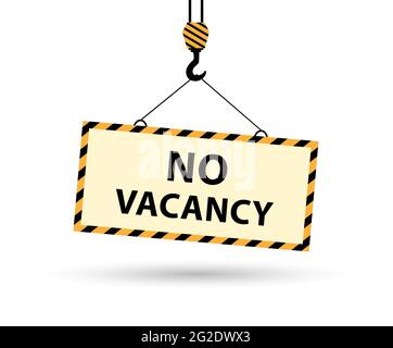 Construction hook holds a No vacancies sign. Vector illustration in flat style. Stock Vector