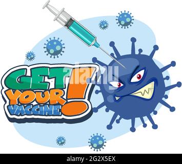 Get your vaccine font banner with syringe and coronavirus cartoon character illustration Stock Vector