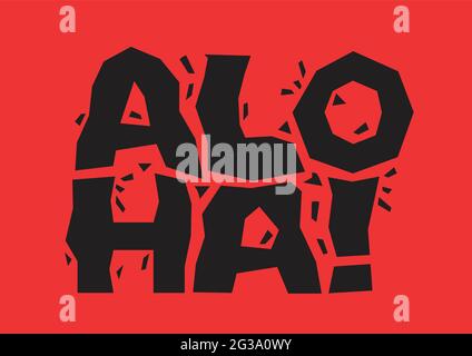Aloha broken lettering isolated on red background, Hawaiian greeting typography. Vector illustration. Stock Vector