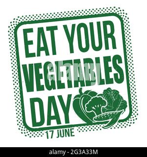 Eat your vegetables day grunge rubber stamp on white background, vector illustration Stock Vector