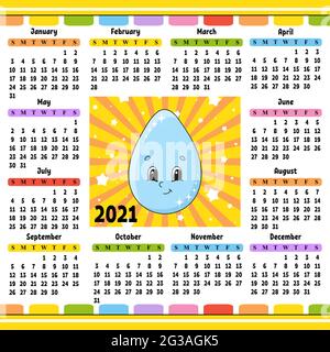 Calendar for 2021 with a cute character. Cute drop. Fun and bright design. Isolated color vector illustration. Cartoon style. Stock Vector