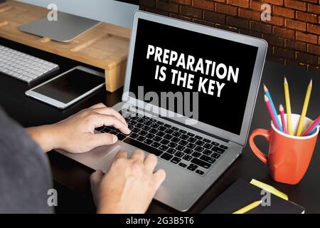 BE PREPARED and PREPARATION IS THE KEY plan, prepare, perform Stock Photo