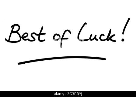 Best of Luck! handwritten on a white background. Stock Photo