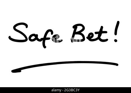 Safe Bet! handwritten on a white background. Stock Photo