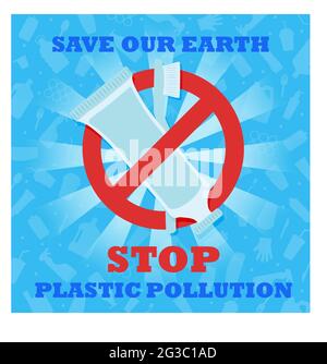Say no to plastic. Environmental poster with text. Pollution problem concept. Prohibition sign. Plastic tube of toothpaste and a toothbrush. Stock Vector