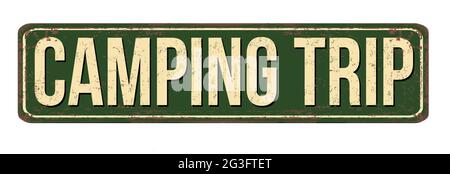 Camping trip vintage rusty metal sign on a white background, vector illustration Stock Vector