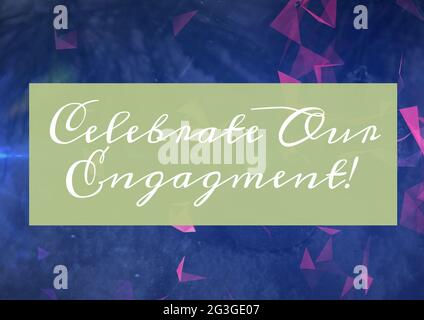Celebrate our engagement over green banner against abstract geometric shapes on blue background Stock Photo