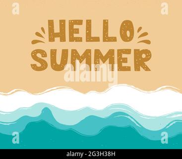 Hello Summer - lettering in the sand. Beach, sand, seashore with blue azure waves. Sea coast top view, aerial view. Ocean, marine background. Hand drawn vector illustration. Stock Vector