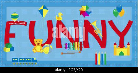 word "funny" decorated with various toys: spinning top, teddy bear, ball, toy train, toy cubes, rubber ducky, kite, colored pencils, xylophone, windmi Stock Vector