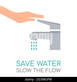 Hand with a faucet. Save water concept. Slow the flow text. Do not waste water. Turn on and turn off tap. Protect natural resources. Environment Stock Vector